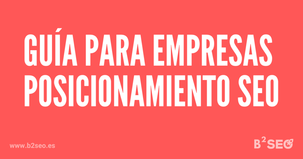 Guía para Posicionamiento de SEO para Empresas