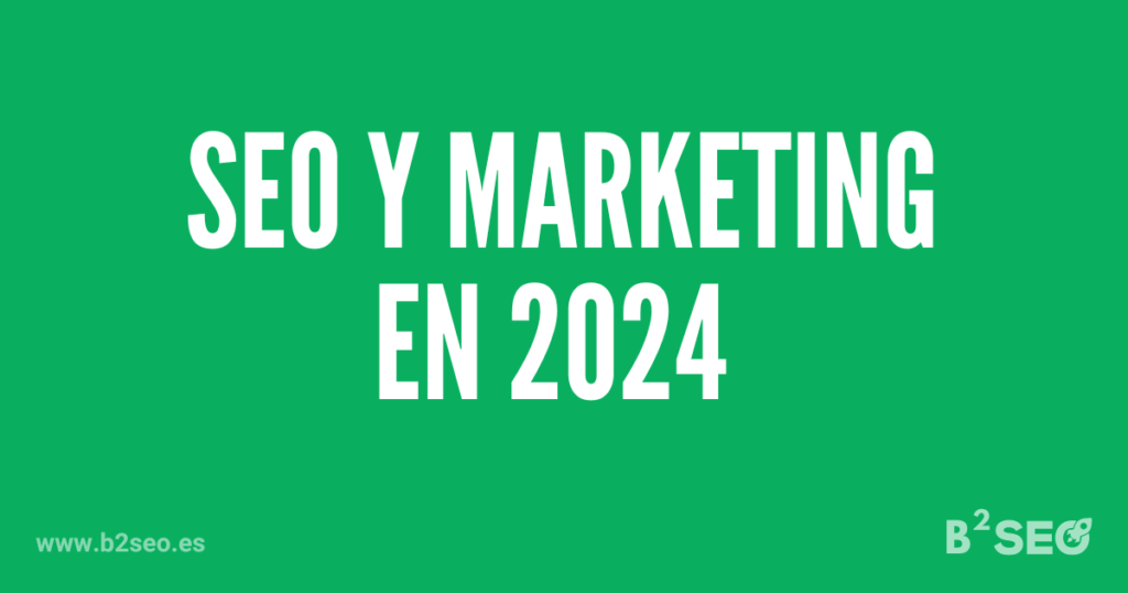 Transforma tu Negocio para SEO y Marketing en 2024 - B2SEO