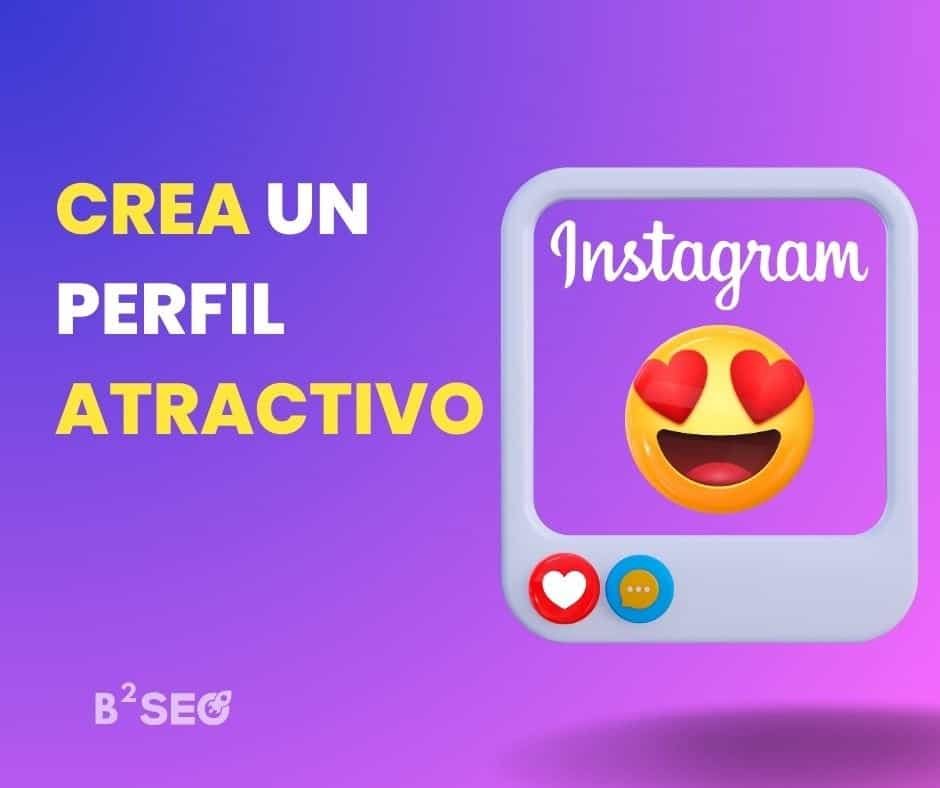 Las claves para el éxito en Instagram: perfil atractivo, contenido optimizado, interacción efectiva y consistencia en B2SEO