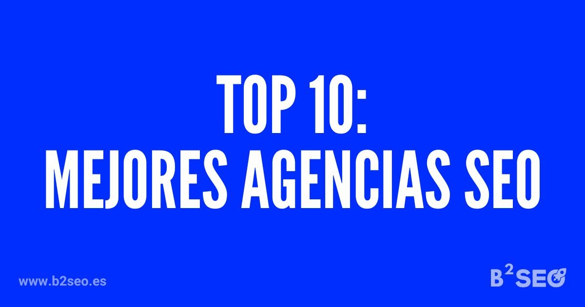 Fotografia: B2SEO TOP 10: Mejores agencias SEO 2024