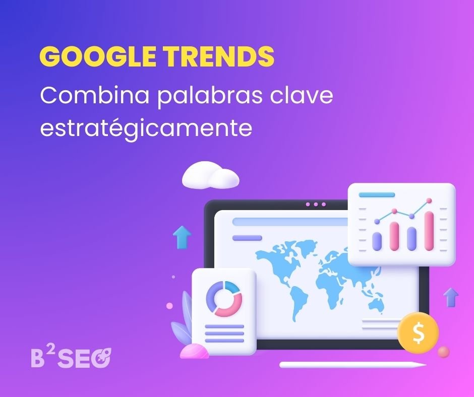 Estrategias con Google Trends - B2SEO