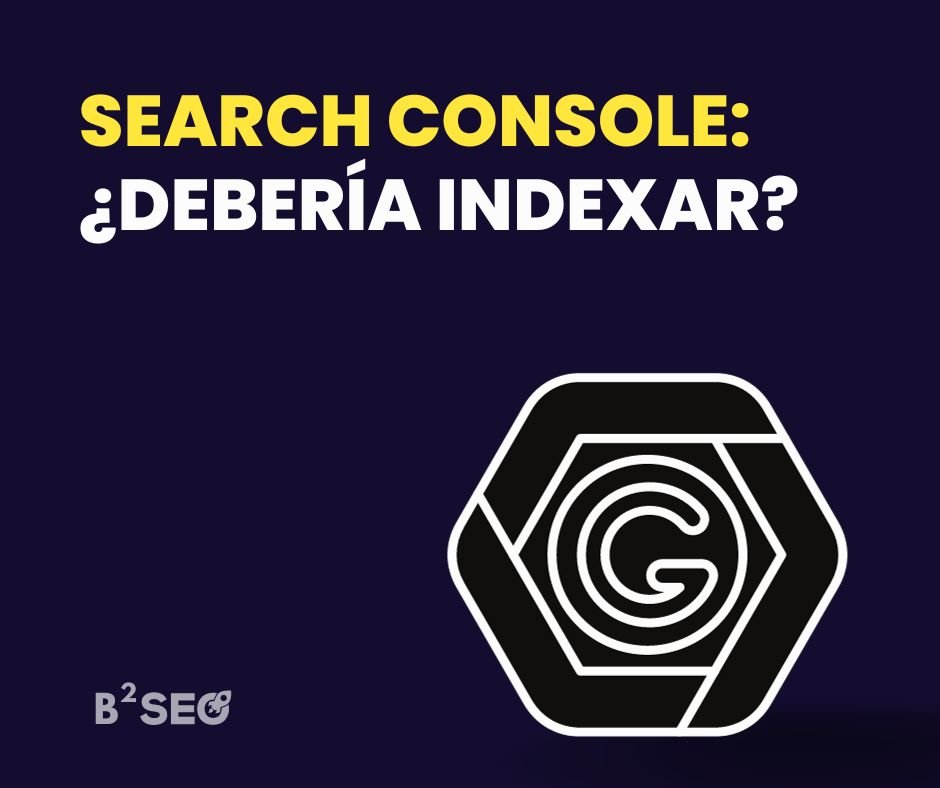 Explora la crucial decisión de indexar o no en Search Console con la perspectiva experta de B2SEO. Descubre los fundamentos y consejos esenciales para una estrategia SEO efectiva