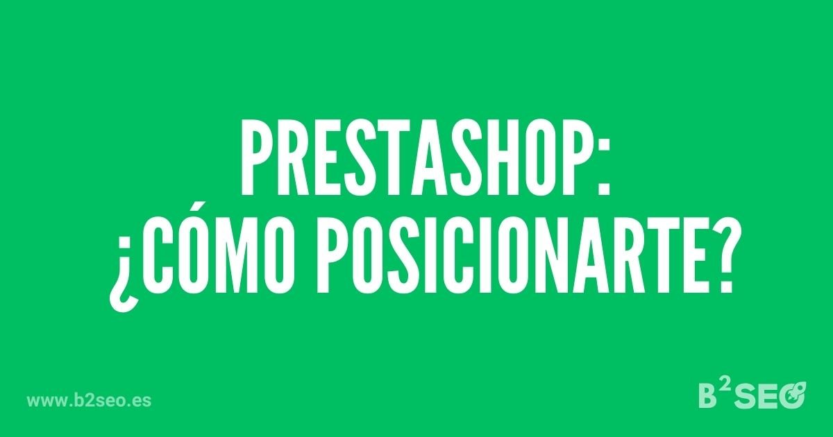 PrestaShop: estrategias para el posicionamiento - B2SEO